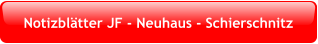Notizbltter JF - Neuhaus - Schierschnitz